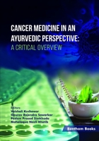 Cancer Medicine in an Ayurvedic Perspective: A Critical Overview 9815123874 Book Cover