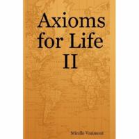 Axioms for Life II 0615136974 Book Cover