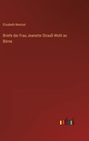 Briefe Der Frau Jeanette Strau -Wohl an B Rne 3846016330 Book Cover