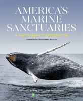 America's Marine Sanctuaries: A Photographic Exploration 1588346668 Book Cover