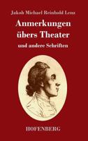 Anmerkungen übers Theater / Shakespeare-Arbeiten und Shakespeare-Übersetzungen 3743720043 Book Cover