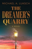 The Dreamer's Quarry B0DWQJFGF1 Book Cover