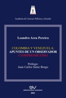 Colombia Y Venezuela: Apuntes de Un Observador Comprometido 9804160366 Book Cover