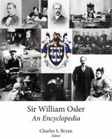 Sir William Osler: An Encyclopedia 0930405919 Book Cover