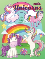 Cute Unicorns coloring book 1: Unicorns coloring book for kids, Toddlers, Girls and Boys, Activity Workbook for kinds, Easy to coloringAges 2-7 180268753X Book Cover