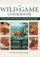 Wild Game Cookbook: Recipes from North America's Top Hunting Resorts and Lodges 1589233182 Book Cover