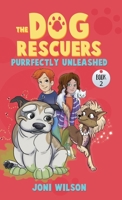 The Dog Rescuers Book II: Purrfectly Unleashed 1478798971 Book Cover