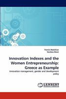 Innovation Indexes and the Women Entrepreneurship: Greece as Example 3843386854 Book Cover