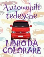 ✌ Automobili tedesche ✎ Auto Libri da Colorare ✎ Libri da Colorare In Età Prescolare ✍ Libri da Colorare per I Bambini In Età ... da Colorare: Auto tedesche) 1986311317 Book Cover