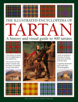 The Illustrated Encyclopedia of Tartan: A History and Visual Guide to 750 Tartans 0754835367 Book Cover