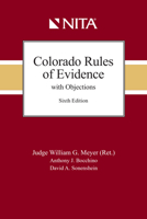 Colorado Rules of Evidence with Objections, Fifth eBook 1556816138 Book Cover
