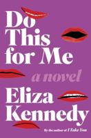 Do This For Me: A Novel 1101907207 Book Cover