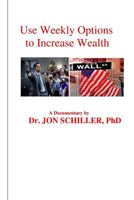 Use Weekly Options to Increase Wealth 1530994462 Book Cover