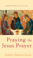 Praying the Jesus Prayer 1612610595 Book Cover