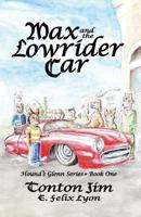 Max and the Lowrider Car: Hound's Glenn Series Book One 098932902X Book Cover