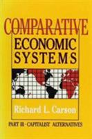 Comparative Economic Systems Volume III: Capitalist Alternatives 0873325826 Book Cover