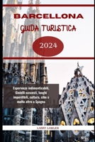 Barcellona Guida Turistica 2024: Esperienze indimenticabili, Gioielli nascosti, luoghi imperdibili, cultura, cibo e molto altro a Spagna (Journey Horizons) (Italian Edition) B0CWF19TGL Book Cover