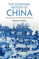The Economic History of China: From Antiquity to the Nineteenth Century 1107615704 Book Cover