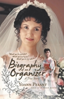 Biography of an Organizer: A True Story 1532088973 Book Cover