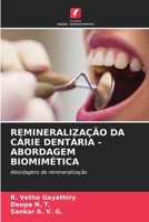 Remineralização Da Cárie Dentária - Abordagem Biomimética (Portuguese Edition) 6207699912 Book Cover
