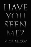 Have You Seen Me? 143637975X Book Cover