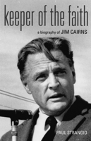 Keeper of the Faith: A Biography of Jim Cairns 0522850022 Book Cover