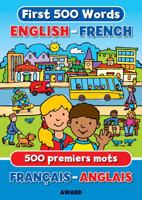 FIRST 500 WORDS, English/French - Francais/Anglais 1782701974 Book Cover