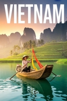 GUIDA VIETNAM – Tutto Ciò di cui hai Davvero Bisogno: Itinerari Dettagliati Giorno per Giorno, Luoghi Nascosti Mozzafiato e Consigli Strategici da ... il Vietnam come un Local (Italian Edition) B0GJPP2GDX Book Cover