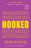 Hooked: Why we are addicted and how to break free 9355434839 Book Cover