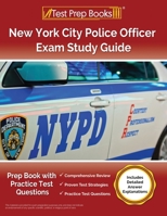 New York City Police Officer Exam Study Guide: Prep Book with Practice Test Questions [Includes Detailed Answer Explanations] 1637757700 Book Cover