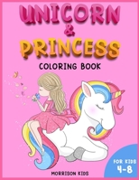 Unicorn and Princess coloring book for kids 4-8: An Activity book for girls and boys full of cute princess and unicorns. 1803009969 Book Cover