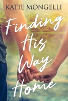 Finding His Way Home 1954907842 Book Cover