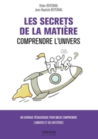 Les Secrets de la matière - Comprendre l'Univers B0DP8RVJQP Book Cover