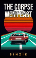The Corpse Went East B0GML6QJV4 Book Cover