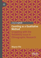 Counting as a Qualitative Method: Grappling with the Reliability Issue in Ethnographic Research 3030348059 Book Cover