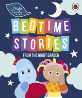 In the Night Garden: A Treasury of Tales from the Night Garden 0241290953 Book Cover
