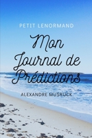 Le Petit Lenormand, Mon journal de pr�dictions 0359791727 Book Cover