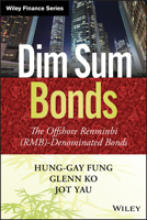 Dim Sum Bonds: The Offshore Renminbi (Rmb)-Denominated Bonds 111843479X Book Cover