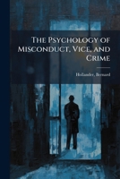 The Psychology of Misconduct, Vice, and Crime B0FJQ4J621 Book Cover