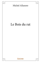 Le Bois du rat (French Edition) 2414274778 Book Cover
