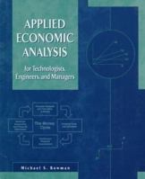 Applied Economic Analysis for Technologists, Engineers, and Managers 0133759326 Book Cover