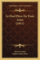 El Duelo: Obra En Tres Actos y En Prosa (Classic Reprint) 1167535545 Book Cover