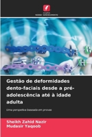 Gestão de deformidades dento-faciais desde a pré-adolescência até à idade adulta (Portuguese Edition) 6207038622 Book Cover