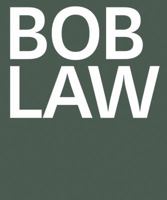 Bob Law: A Retrospective 1905464266 Book Cover