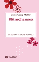 Blümchensex: Die schönste Sache der Welt (German Edition) 3384818024 Book Cover