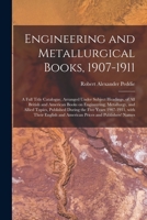 Engineering and Metallurgical Books, 1907-1911 1017295190 Book Cover