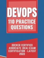 Practice Question of Docker Certified Associate (DCA) Exam Certification - Latest 2022 B0BFLFMNKB Book Cover