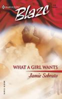 What a Girl Wants (Harlequin Blaze, #116) 0373791208 Book Cover
