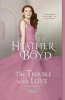 The Trouble with Love 1925239292 Book Cover