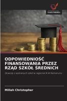 ODPOWIEDNIOŚĆ FINANSOWANIA PRZEZ RZĄD SZKÓŁ ŚREDNICH: Dowody z wybranych szkół w regionie N.W Kamerunu 6200855188 Book Cover